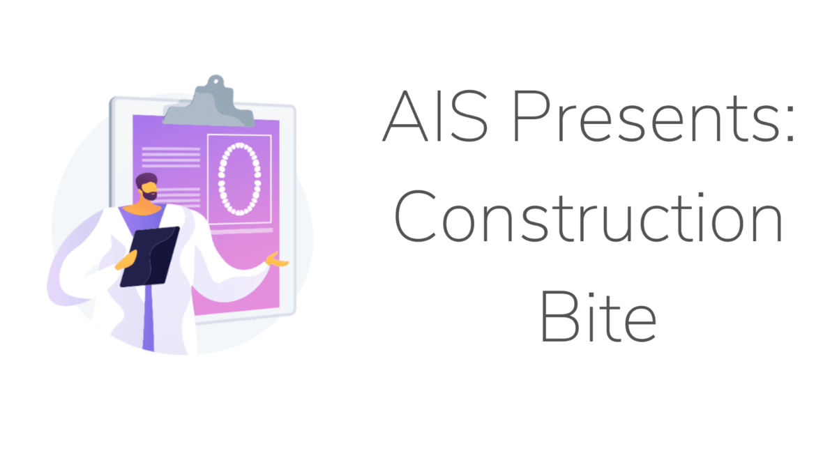 AIS Construction Bite